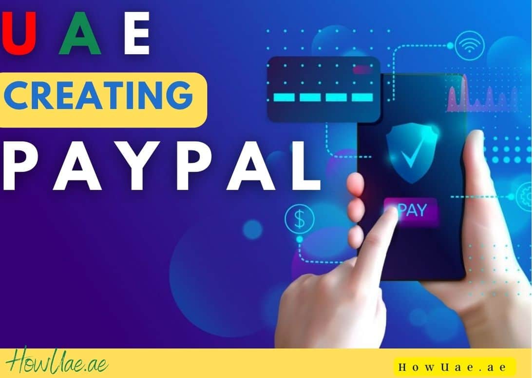 Create PayPal Account In Uae with easy steps