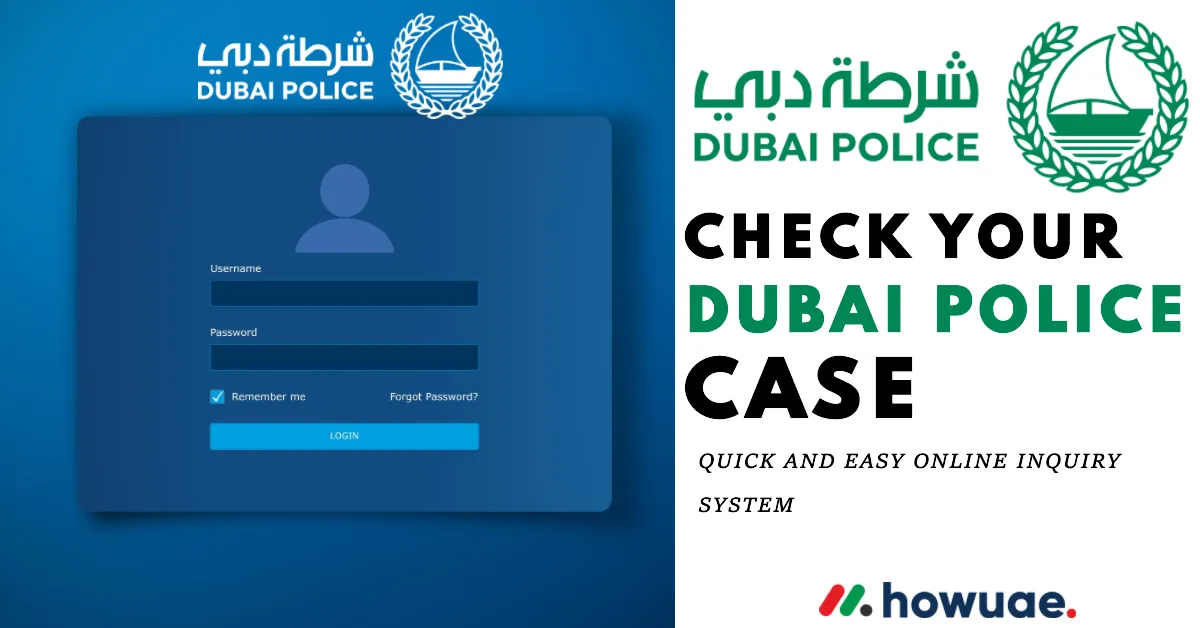 Dubai Police Case Check by Case number and name