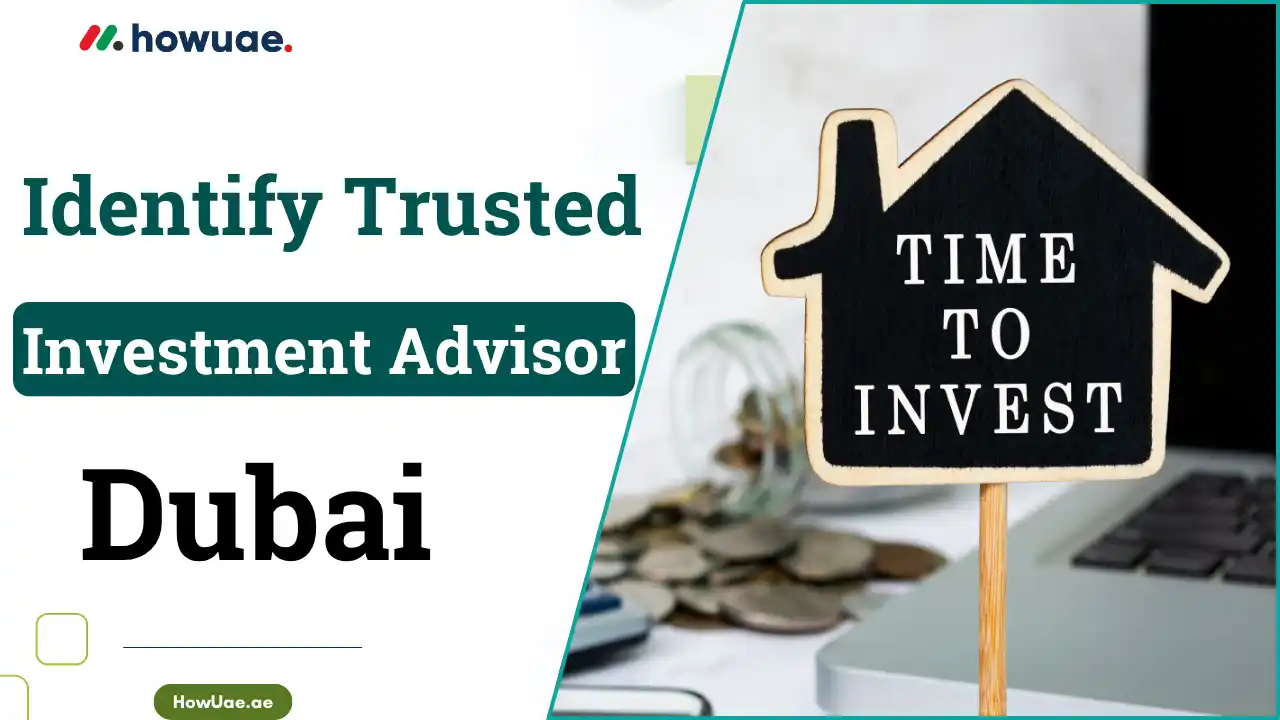 How to identify a trusted investment advisor in Dubai